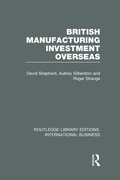 Cover: British Manufacturing Investment Overseas (RLE International Business) - Routledge