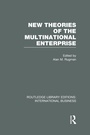 Cover: New Theories of the Multinational Enterprise (RLE International Business) - Routledge