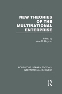 Enlarge image Cover: New Theories of the Multinational Enterprise (RLE International Business) - Routledge