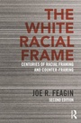 Cover: The White Racial Frame - Routledge