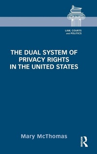 Enlarge image Cover: The Dual System of Privacy Rights in the United States - Routledge