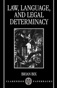 Enlarge image Cover: Law, Language, and Legal Determinacy - Clarendon Press