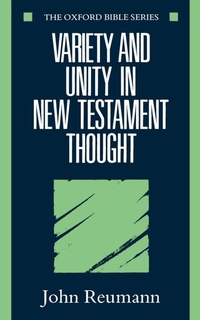 Enlarge image Cover: Variety and Unity in New Testament Thought - Oxford University Press