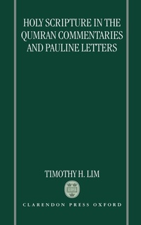 Enlarge image Cover: Holy Scripture in the Qumran Commentaries and Pauline Letters - Clarendon Press