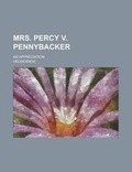 Cover: Mrs. Percy V. Pennybacker; An Appreciation - Rarebooksclub.com