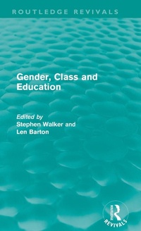 Enlarge image Cover: Gender, Class and Education (Routledge Revivals) - Routledge
