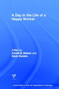 Cover: A Day in the Life of a Happy Worker - Psychology Press Ltd