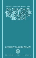 Cover: The Muratorian Fragment and the Development of the Canon - Oxford University Press