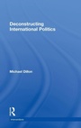 Cover: Deconstructing International Politics - Routledge
