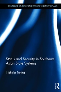 Enlarge image Cover: Status and Security in Southeast Asian State Systems - Routledge