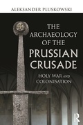 Cover: The Archaeology of the Prussian Crusade - Routledge