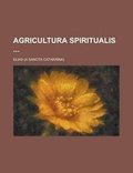 Cover: Agricultura Spiritualis - Rarebooksclub.com