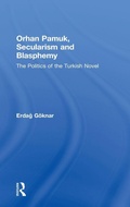 Cover: Orhan Pamuk, Secularism and Blasphemy - Routledge