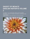 Cover: Digest of Moak's English Reports; Volumes 1 to 15, Inclusive, with a List of Cases Reported, Table of Cases Reversed, Overruled and Considered Volume 2 - Rarebooksclub.com