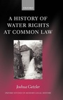 Cover: A History of Water Rights at Common Law - Oxford University Press
