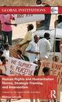 Cover: Human Rights and Humanitarian Norms, Strategic Framing, and Intervention - Routledge