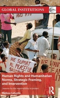 Cover: Human Rights and Humanitarian Norms, Strategic Framing, and Intervention - Routledge