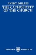 Cover: The Catholicity of the Church - Clarendon Press