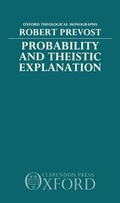 Cover: Probability and Theistic Explanation - Clarendon Press