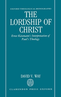 Enlarge image Cover: The Lordship of Christ - Clarendon Press
