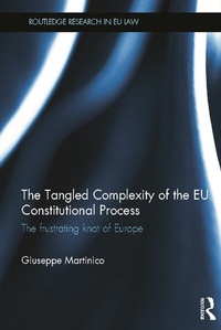 Enlarge image Cover: The Tangled Complexity of the EU Constitutional Process - Routledge
