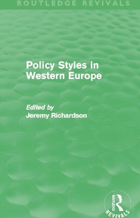 Enlarge image Cover: Policy Styles in Western Europe (Routledge Revivals) - Routledge