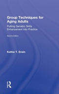 Cover: Group Techniques for Aging Adults - Routledge