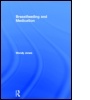 Cover: Breastfeeding and Medication - Routledge