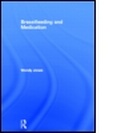 Cover: Breastfeeding and Medication - Routledge