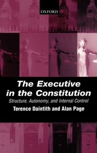 Enlarge image Cover: The Executive in the Constitution - Oxford University Press