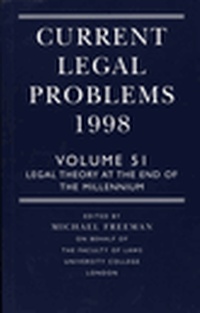 Enlarge image Cover: Current Legal Problems: Legal Theory at the End of the Millennium v. 51 - Oxford University Press