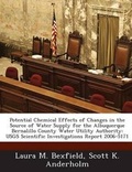 Cover: Potential Chemical Effects of Changes in the Source of Water Supply for the Albuquerque Bernalillo County Water Utility Authority - Bibliogov