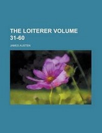 Enlarge image Cover: The Loiterer Volume 31-60 - Rarebooksclub.com