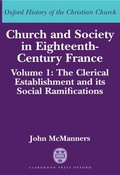 Cover: Church and Society in Eighteenth-Century France: Volume 1: The Clerical Establishment and its Social Ramifications - Oxford University Press