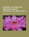 Cover: Federal Options for Reducing Waste Disposal Volume 69, No. 9 - Rarebooksclub.com