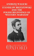 Cover: Stanislaw Brzozowski and the Polish Beginnings of 'Western Marxism' - Clarendon Press