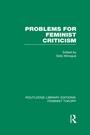 Cover: Problems for Feminist Criticism (RLE Feminist Theory) - Routledge