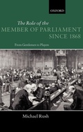 Cover: The Role of the Member of Parliament Since 1868 - Oxford University Press