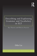 Cover: Describing and Explaining Grammar and Vocabulary in ELT - Routledge
