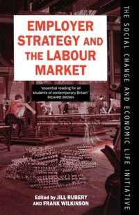 Enlarge image Cover: Employer Strategy and the Labour Market - Oxford University Press