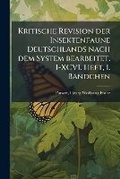 Cover: Kritische Revision Der Insektenfaune Deutschlands Nach Dem System Bearbeitet, I-XCVI. Heft, I. Bandchen - Nabu Press