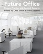 Cover: Future Office - Taylor & Francis