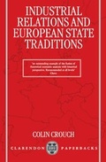 Cover: Industrial Relations and European State Traditions - Clarendon Press