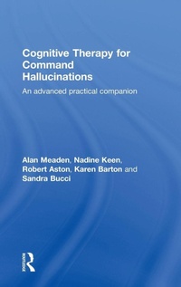 Enlarge image Cover: Cognitive Therapy for Command Hallucinations - Routledge