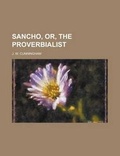 Cover: Sancho, Or, the Proverbialist - Rarebooksclub.com