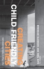Cover: Creating Child Friendly Cities - Routledge