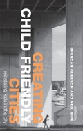 Cover: Creating Child Friendly Cities - Routledge