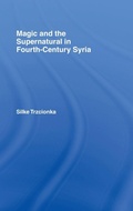 Cover: Magic and the Supernatural in Fourth Century Syria - Routledge