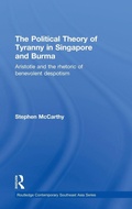 Cover: The Political Theory of Tyranny in Singapore and Burma - Routledge