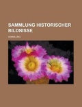 Cover: Sammlung Historischer Bildnisse - Rarebooksclub.com
